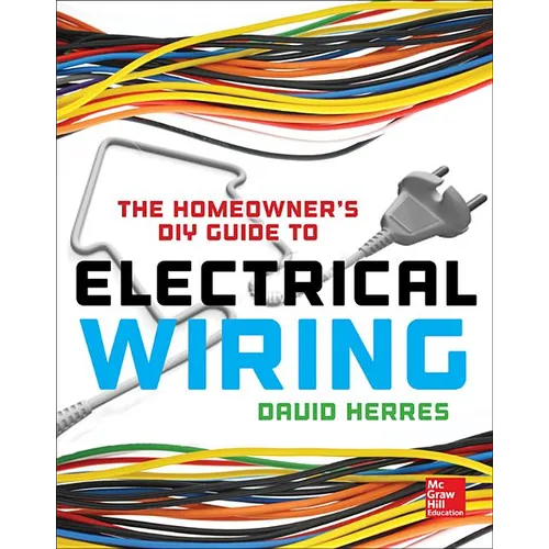 The Homeowner's DIY Guide to Electrical Wiring - Paperback