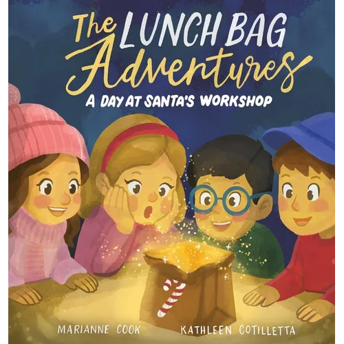 The Lunch Bag Adventures - Hardcover