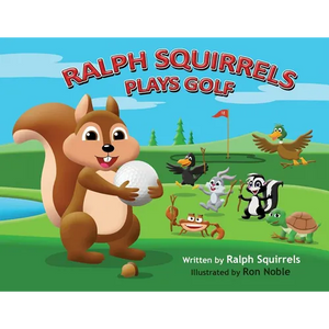 Ralph Squirrels Plays Golf - Paperback