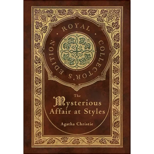 The Mysterious Affair at Styles (Royal Collector's Edition) (Case Laminate Hardcover with Jacket) - Hardcover