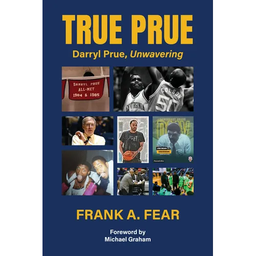 True Prue: Darryl Prue, Unwavering - Hardcover