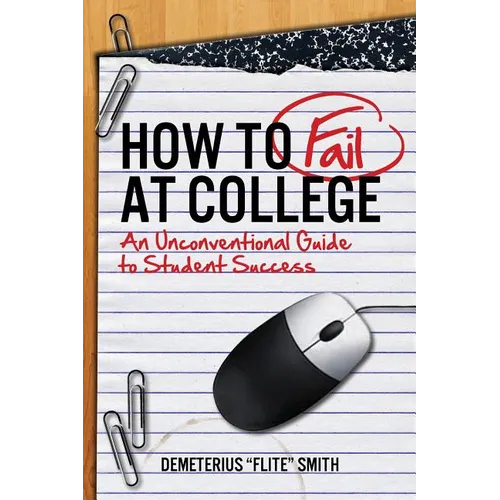 How to Fail at College - Paperback