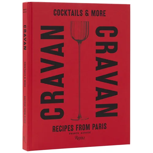 Cravan: Cocktails and More: Recipes from Paris - Hardcover