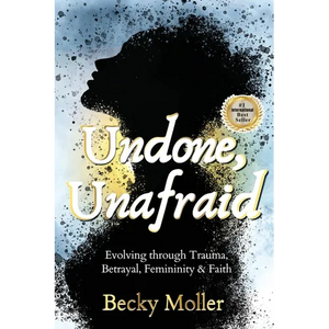 Undone, Unafraid - Paperback