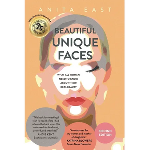 Beautiful Unique Faces: What All Women Need to Know About Their Real Beauty - Paperback