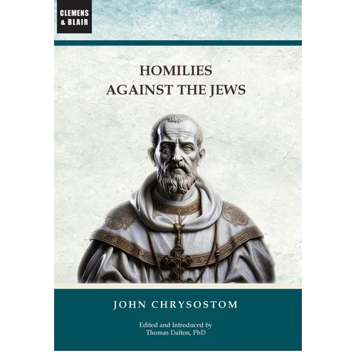 Homilies Against the Jews - Hardcover