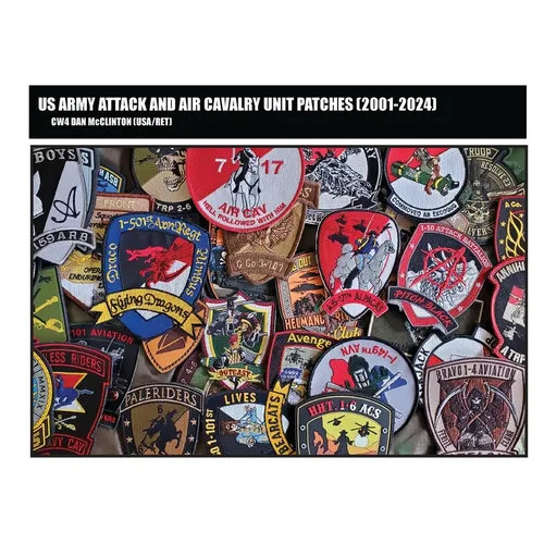 US ARMY ATTACK and AIR CAVALRY UNIT PATCHES (2001-2024) - Paperback