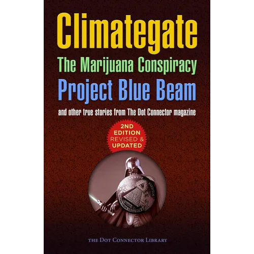 Climategate, The Marijuana Conspiracy, Project Blue Beam... - Paperback