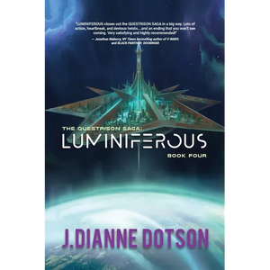 Luminiferous: The Questrison Saga: Book Four - Paperback