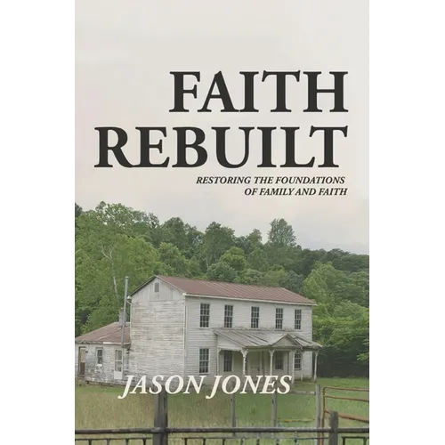 Faith Rebuilt - Hardcover