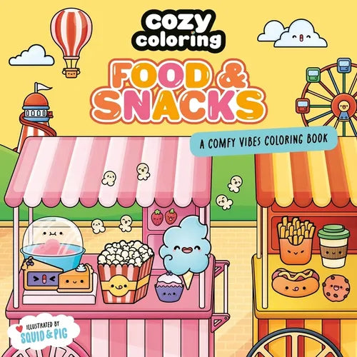 Cozy Coloring: Food & Snacks: A Comfy Vibes Coloring Book for Adults and Kids: Simple, Relaxing Pages Featuring Foods, Drinks, Desserts, and More! - Paperback