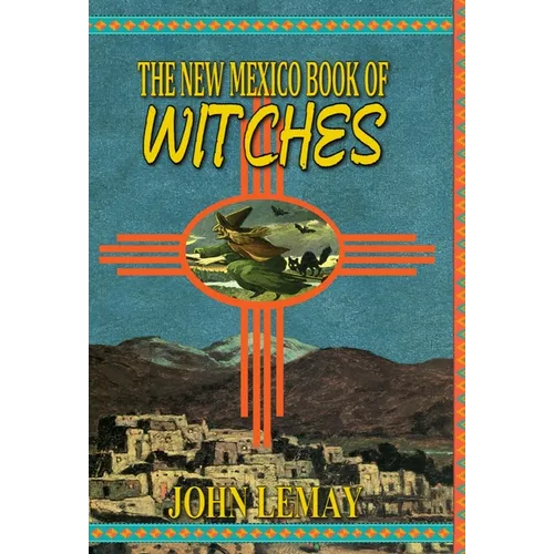 The New Mexico Book of Witches - Hardcover
