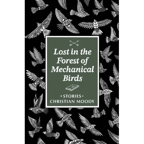 Lost in the Forest of Mechanical Birds - Paperback