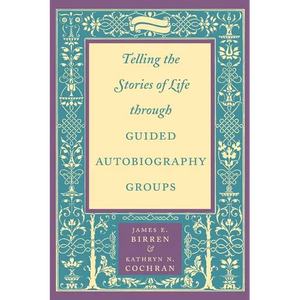 Telling the Stories of Life Through Guided Autobiography Groups - Paperback