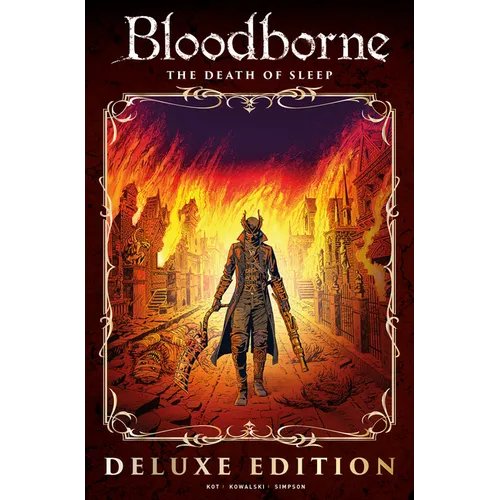 Bloodborne Vol. 1: The Death of Sleep Deluxe Edition - Hardcover