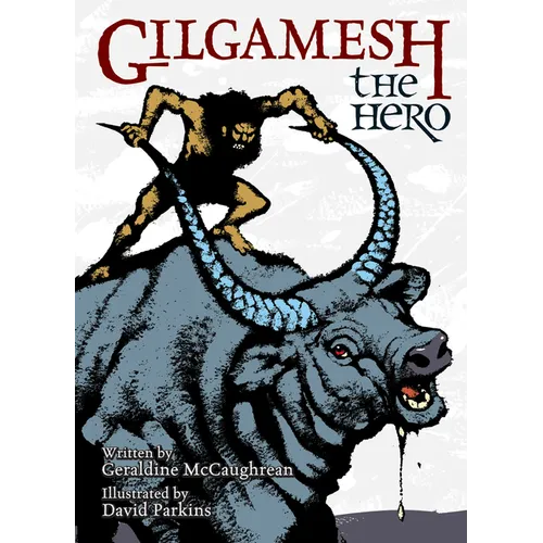 Gilgamesh the Hero - Hardcover