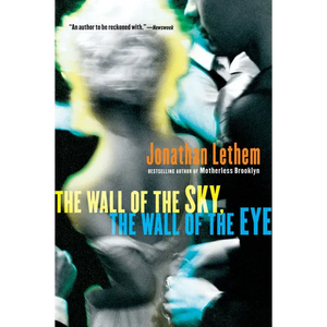The Wall of the Sky, the Wall of the Eye - Paperback