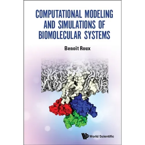 Computational Modeling & Simulations of Biomolecular Systems - Hardcover