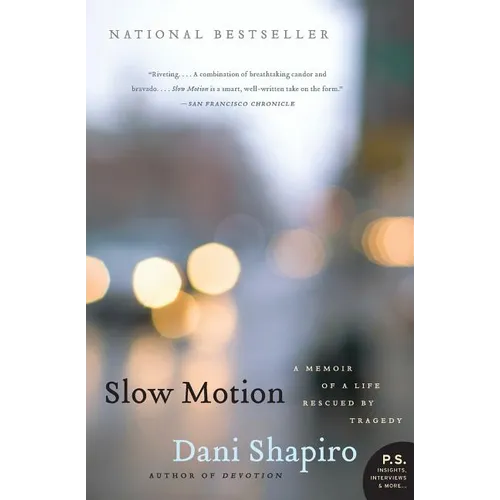 Slow Motion: A Memoir of a Life Rescued by Tragedy - Paperback