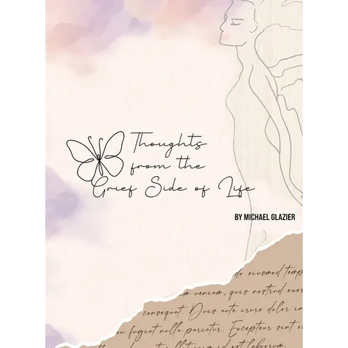 Thoughts From the Grief Side of Life - Hardcover