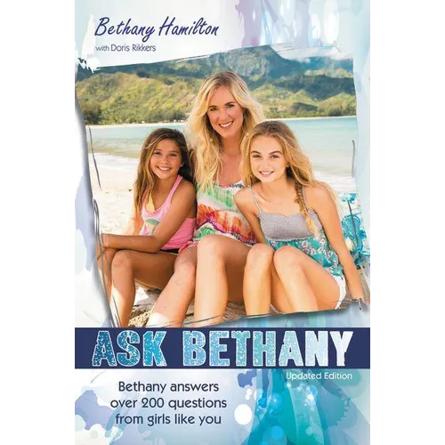 The Ask Bethany: Bethany Answers Over 200 Questions from Girls Like You (Updated) - Paperback