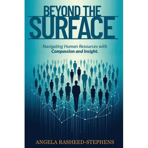 Beyond the Surface: Navigating Human Resources with Compassion and Insight - Paperback