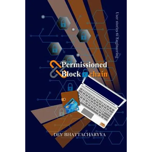 Permissioned Blockchain: User Stories to Engineering - Paperback