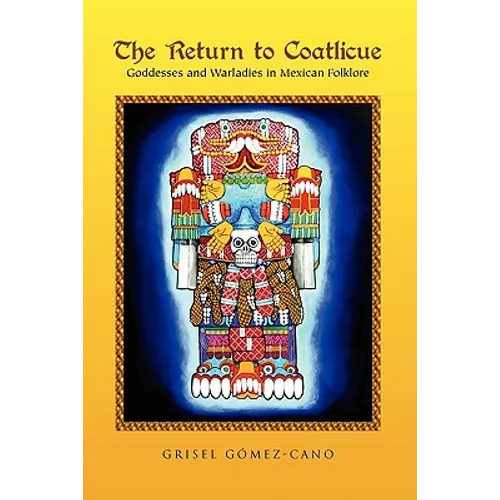 The Return to Coatlicue - Paperback