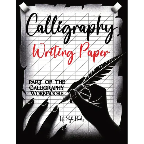 Calligraphy Writing Paper: Enhance Your Calligraphy Skills with Premium Writing Paper for Practice - Paperback