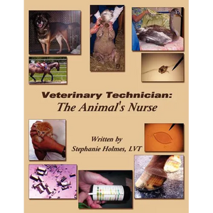 Veterinary Technician: The Animal's Nurse - Paperback