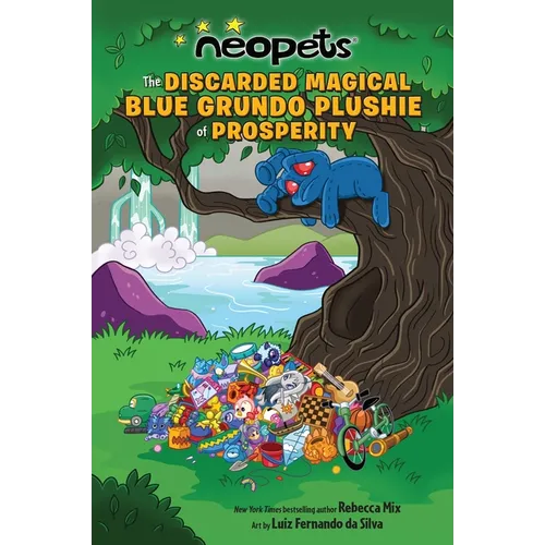 Neopets: The Discarded Magical Blue Grundo Plushie of Prosperity: Volume 2 - Paperback
