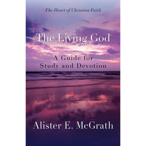 The Living God: A Guide for Study and Devotion - Paperback