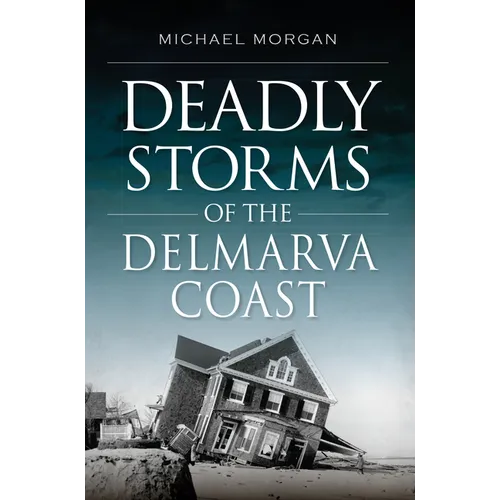 Deadly Storms of the Delmarva Coast - Paperback