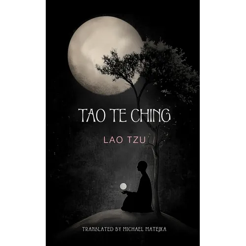 Tao Te Ching: The Book of the Power and the Way - Paperback