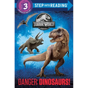 Danger: Dinosaurs! (Jurassic World) - Paperback