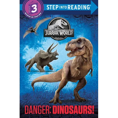 Danger: Dinosaurs! (Jurassic World) - Paperback