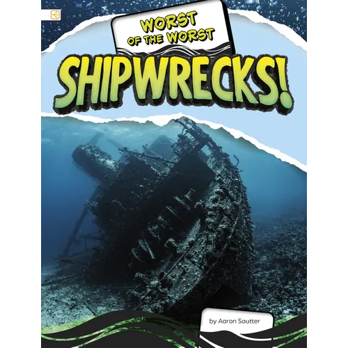 Worst of the Worst Shipwrecks! - Paperback