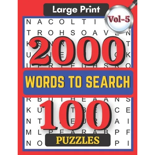 Large Print 2000 Words to Search 100 Puzzles Vol-5: Challenging Word Search Puzzle Book for Adults Boys, Girls, Men, Women and Seniors to Go Stress-fr - Paperback