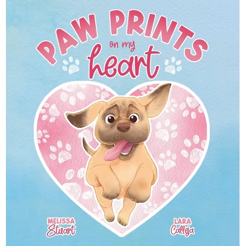 Paw Prints On My Heart - Hardcover