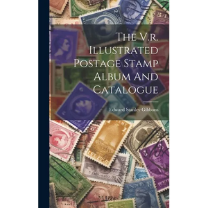 The V.r. Illustrated Postage Stamp Album And Catalogue - Hardcover