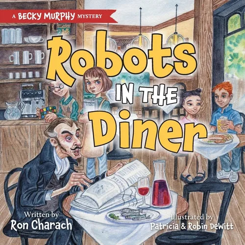 Robots in the Diner: A Becky Murphy Mystery - Paperback
