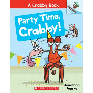 Party Time, Crabby!: An Acorn Book (a Crabby Book #6): Volume 6 - Paperback