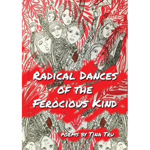 Radical Dances of the Ferocious Kind - Paperback