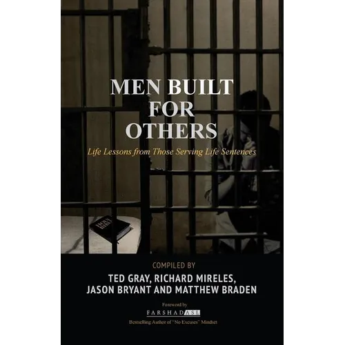 Men Built for Others: Life Lessons from Those Serving Life Sentences - Paperback