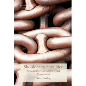 Shoulder to Shoulder: Broadening the Men's Shed Movement - Paperback