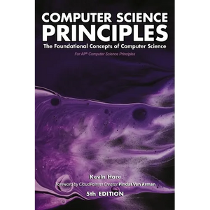 Computer Science Principles: The Foundational Concepts of Computer Science - For AP(R) Computer Science Principles - Paperback