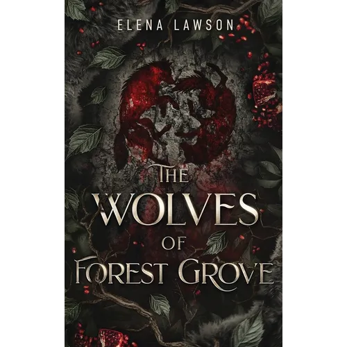 The Wolves of Forest Grove - Hardcover