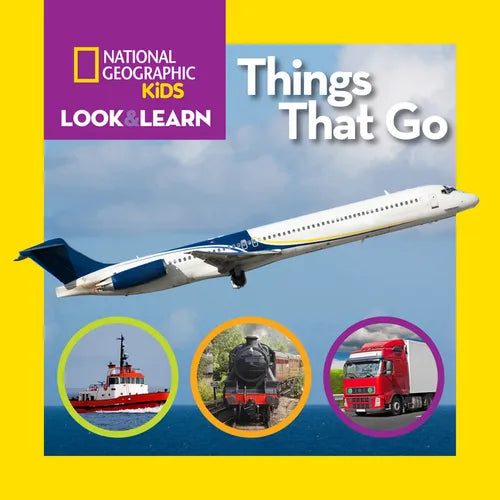 National Geographic Kids Look & Learn: Things That Go - Board Book