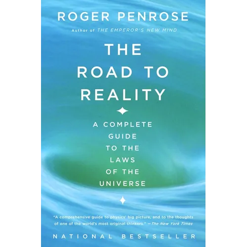 The Road to Reality: A Complete Guide to the Laws of the Universe - Paperback