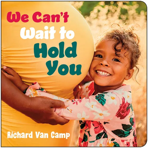We Can't Wait to Hold You - Board Book
